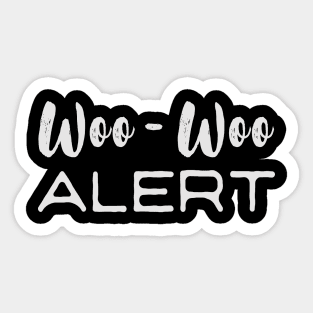 Woo-Woo Alert! Sticker